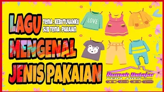 lagu mengenal jenis pakaian tema kebutuhanku