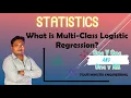 Statistics What is Multiclass Logistic Regression One v One And One v All
