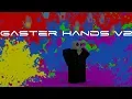 Roblox Script Showcase Episode Gaster Hands V2