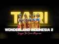 Download Lagu Tari Wonderland Indonesia 2 | Music by Alffy Rev