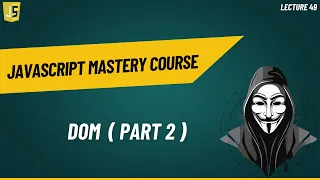 DOM - Document object model Part 2