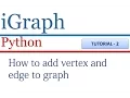 How to add vertices and edges to graph using igraph in python