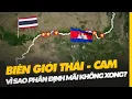 Lagu BIÊN GIỚI CAMPUCHIA - THÁI LAN: VÌ SAO PHÂN ĐỊNH MÃI KHÔNG XONG?
