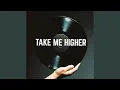 Lagu Take Me Higher (feat. Toggy)
