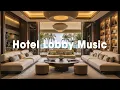 Download Lagu Geavanceerd socializen | De rol van smooth jazz in de lobby van een luxe hotel