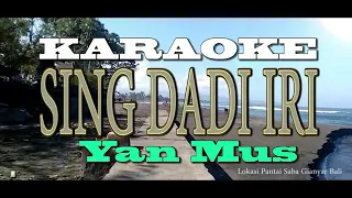 Download lagu bali || KARAOKE yan mus - sing dadi iri MP3