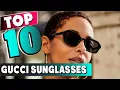 Top 10 Best Gucci Sunglass 2025