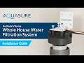 Aquasure Fortitude V Series Installation Guide Whole House Water Filtration System