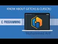 - How to use getch and clrscr basic function in C Programming