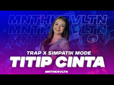 DJ TITIP CINTA || TRAP X SIMPATIK MODE || MENTHOKRVLTN