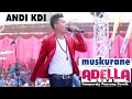 Download Lagu Andi KDI | Muskurane | ADELLA