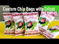 The Best Custom CHIP BAG Tutorial How to Design Assemble CHIP BAGS with Cricut FREE TEMPLATE