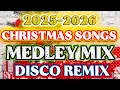 Download Lagu 🎄🇵🇭2025- 2026 CHRISTMAS SONGS MEDLEY MIX DISCO REMIX  🎄🇵🇭