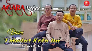 Download DISINI DIBATAS KOTA INI - AGARA VOICE [OFFICIAL MUSIC VIDEO] MP3