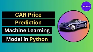 Car Price Prediction Machine Learning Model in Python Python ML Project