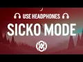 Travis Scott - SICKO MODE (8D AUDIO) ft. Drake 🎧