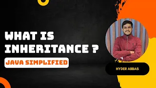 Inheritance in Java Inheritance Part 1 Java Simplified - Hyder Abbas