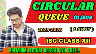 Circular Queue in Java ISC Class 12 Computer Science One Shot Explanation Full Concept Program