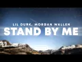 Download Lagu Lil Durk - Stand By Me (Lyrics) ft. Morgan Wallen