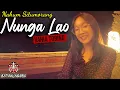 Nunga Lao Cipt: Nahum Situmorang Cover By: Vania Tobing