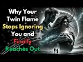Download Lagu Why Your Twin Flame Stops Ignoring You and Finally Reaches Out