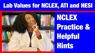 Lab Values to know for NCLEX ATI and HESI Exams
