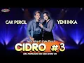 Download Lagu CIDRO 3 YENI INKA FEAT CAK PERCIL