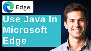 How To Use Java In The New Microsoft Edge 2026 Guide