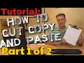 How to Cut Copy and Paste Part 1 of 2