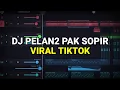 Download Lagu DJ PELAN PELAN PAK SOPIR VIRAL TIKTOK 2023 REMIX FULL BASS
