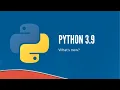 Cool new features of Python 3 9 explained