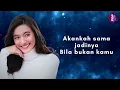 MAWAR DE JONGH - CINTA PERTAMA DAN TERAKHIR (LIRIK VIDEO) #cintapertamadanterakhir #POPLirikID