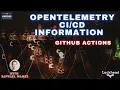 Automating CICD Observability with GitHub Receiver and OpenTelemetry