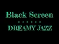 Download Lagu Dreamy Jazz Music for Sleeping Black Screen | Sleep Music | Music Black Screen Jazz