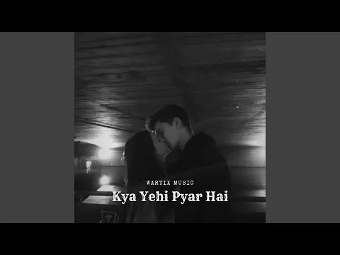 Download MP3 Kya Yehi Pyar Hai