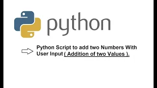 Python Script to Add two Numbers with User input Addition of Two Value