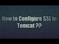 12 Configure SSL in Tomcat SSL Configuration for Apache Tomcat