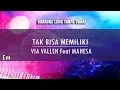 Download Lagu Karaoke Tak Bisa Memiliki - Via Vallen feat Mahesa (Tanpa Vokal)