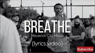 breathe maverick city music lyrics video