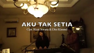 Riani Sovana Ft. Yudith Prasetyo - AKU TAK SETIA (LIVE Session) GIVEAWAY ALERT! TONTON SAMPAI HABIS