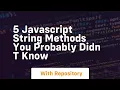 5 javascript string methods you probably didn t know