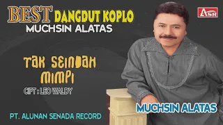 muchsin alatas dangdut koplo tak seindah mimpi official video musik hd