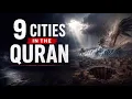 9 Cities Mentioned in the Quran - Ancient Civilizations Their Destruction