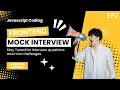 Frontend Mock Interview Questions React JS Machine Coding Javascript EP2