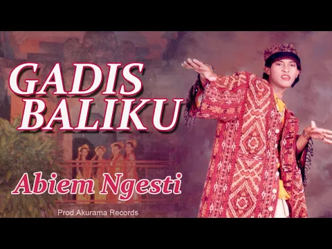 Download MP3 Abiem Ngesti - Gadis Baliku - House Remix (Video Lyric)