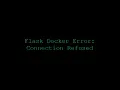 Flask Docker Error Connection Refused