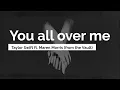 Download Lagu You All Over Me - Taylor Swift ft. Maren Morris [From The Vault](Lyrics)