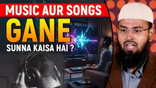 music aur songs gane sunna kaisa hai by adv faiz syed