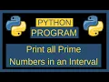 Python Program to Print all Prime Numbers in an Interval Python Programming Python tutorial