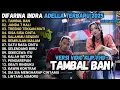 Download Lagu TAMBAL BAN - KANDA 7 KALI - TRESNO TEKAN MATI DIFARINA INDRA FULL ALBUM ADELLA TERBARU 2025
